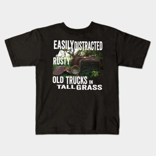 Vintage Retro: Easily Distracted by Rusty Old Trucks in Tall Grass Kids T-Shirt